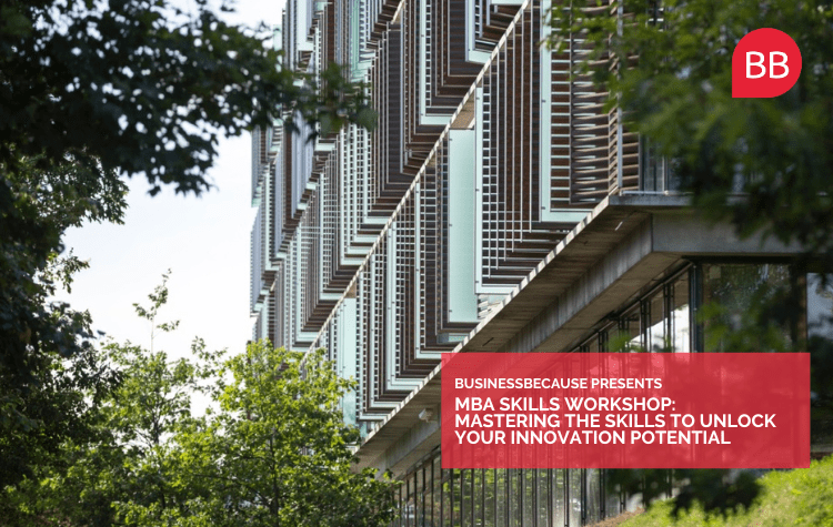 Webinar | MBA Skills Workshop: Mastering The Skills To Unlock Your Innovation Potential